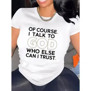 Of course i talk to god T-Shirt For Women Casual Short Sleeve Tee 1 Pcs 100% Heavy Cotton - Comfortable Crew Neck, Soft Adorable Tees Tops