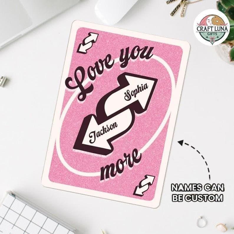 Love You More UNO Reverse Card Personalized Gift, Custom Anniversary Present for Partner, Wedding Gift for Husband or Her