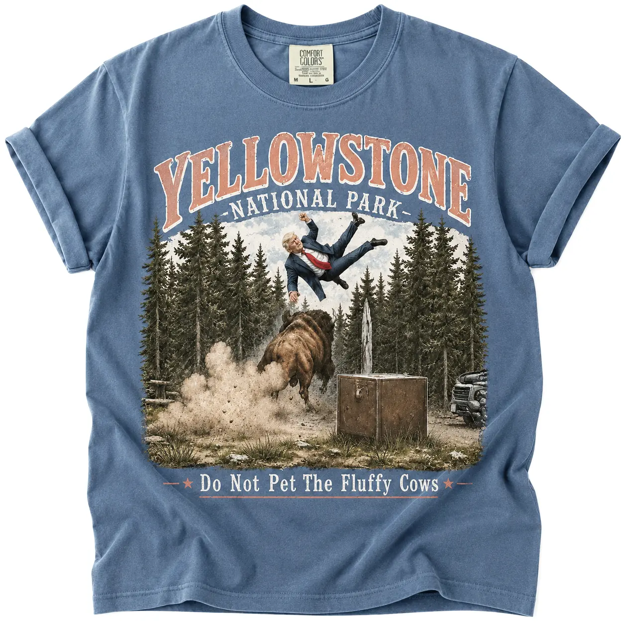 Comfor Color Do Not Pet The Fluffy Cows Funny Trump Yellowstone National Park T-Shirt For Men Women Graphic Tee Cotton Casual Soft Washed Trendy Tops Perfect Gift