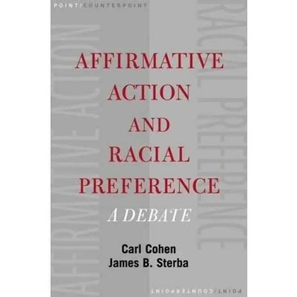 USED-Affirmative Action and Racial Preference: A Debate (Point/Counterpoint) by Carl Cohen (Hardcover)