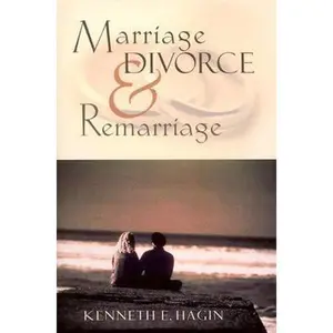 USED-Marriage, Divorce, and Remarriage by Kenneth E. Hagin (Hardcover)