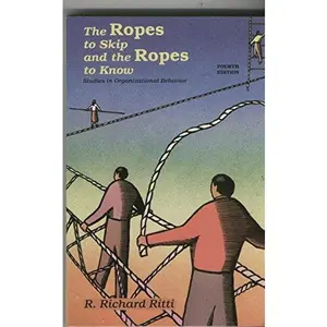 USED-The Ropes to Skip and the Ropes to Know: Studies in Organizational Behavior by R. Richard Ritti (Paperback)