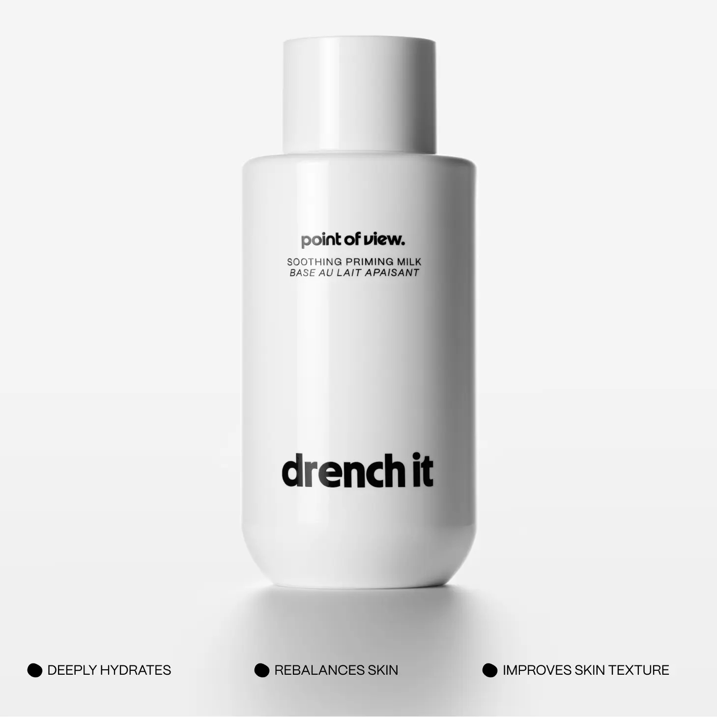 Drench It by Point of View: Soothing Priming Milk Drench It by Point of View: Soothing Priming Milk