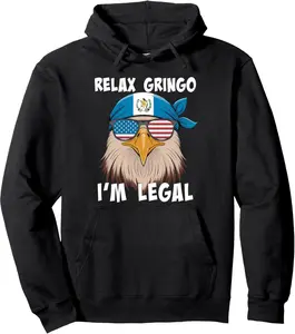 Relax Gringo I'm Legal - Funny Guatemalan Immigrant Pullover Hoodie