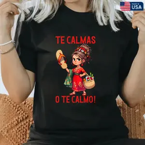 Summer t Shirts Women's Funny Mexican Spanish Mom "Calm Or I Will Calm You" Graphic T-Shirt 100% Cotton Men's T-Shirt S-5XL