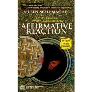 USED-Affirmative Reaction (A Tory Travers/David Alvarez Mystery) by Aileen Schumacher (Unknown)