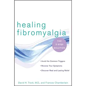 USED-Healing Fibromyalgia: The Three-Step Solution by Trock, David H. (Paperback)