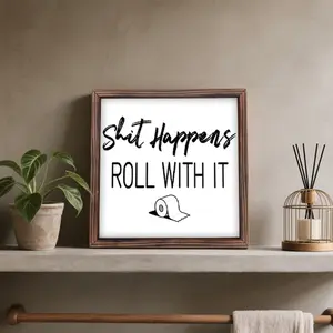 1 Piece Bathroom Theme Wooden Photo Frame Decoration Painting, "Shit Happens Roll With It" Design - Refers To The Toilet And Actively Dealing With Difficulties, Suitable For Home, Bathroom, Hotel Decoration, Daily Gifts, Wall Art Decor