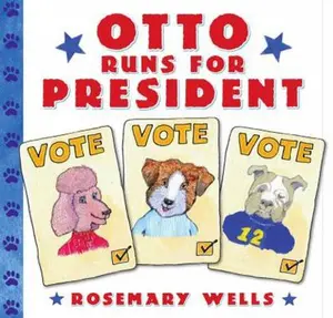 USED-Otto Runs For President by Rosemary Wells (Hardcover)