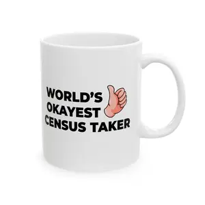 Taglines Gift Co. - World's Okayest Census Taker 11 oz Ceramic Mug - Novelty Coffee Tea Cup