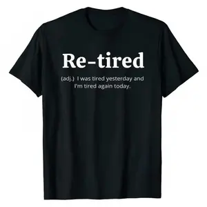 【Cotton】Funny Retired Definition T-Shirt  Sarcastic Retirement Tee for Men and Women  Premium Quality for a Comfy Fit  Perfect Gift for New Retirees-large