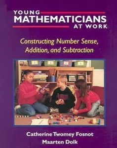 USED-Young Mathematicians at Work: Constructing Number Sense, Addition, and Subtraction by Fosnot, Catherine Twomey (Paperback)