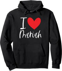I Love Mariah Name Personalized Girl Woman BFF Friend Heart Pullover Hoodie - Ronniemu Shop 68B0B84WQV74