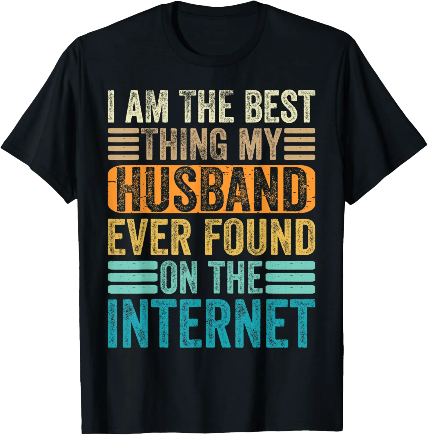 I'm The Best Thing My Husband Ever Found On The Internet T-Shirt - Luzracosta Shop 26B0BV47XJSG