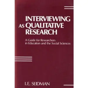 USED-Interviewing as Qualitative Research: A Guide for Researchers in Education and the Social Sciences by Irving Seidman (Paperback)