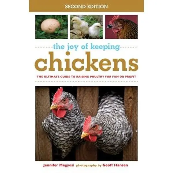USED-The Joy of Keeping Chickens: The Ultimate Guide to Raising Poultry for Fun or Profit by Megyesi, Jennifer (Paperback)