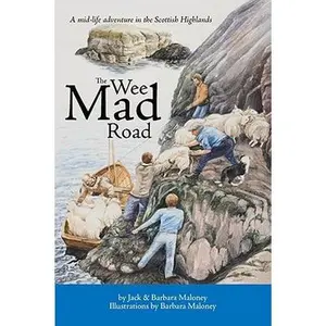 USED-The Wee Mad Road: A Midlife Escape to the Scottish Highlands by Jack Maloney (Paperback)