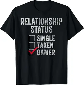100% Cotton Relationship Status Single Taken Gamer Shirt Video Gamer T-Shirt