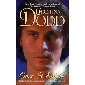 USED-Once a Knight by Dodd, Christina (Mass Market Paperback)