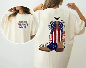 We'll Put A Boot In Your Ass T-Shirt | American Way Patriotic Tee | USA Flag Cowboy Boot Graphic | Red White & Blue Front Back Print | 4th of July Western Shirt