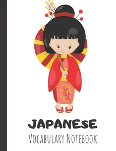 Japanese Vocabulary Notebook: Split page layout New vocabulary words go in one column and the mother tongue translation in the other Red yellow kimono (Cute Japanese Notebooks)