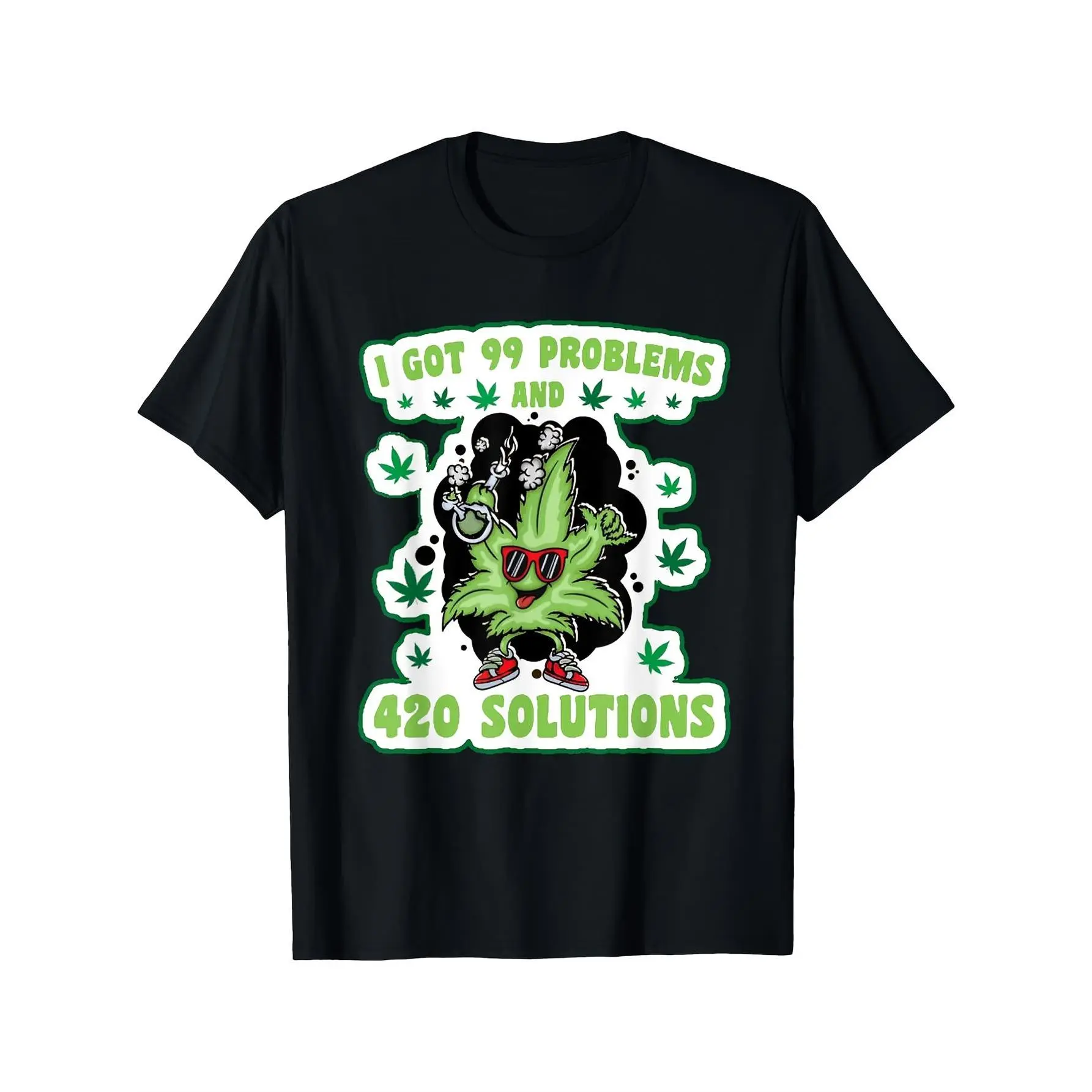 I Got 99 Problems And 420 Solutions Weed T-Shirt