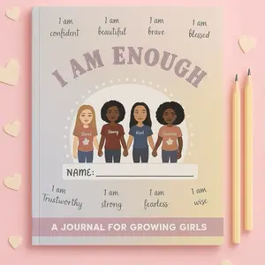 I Am Enough :A Journal For Growing Girls