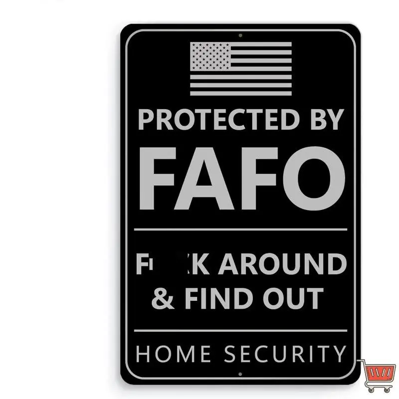 Protected By Fxxx Around and Find Out Sign - 12 х 8 Tin FAFO Security Metal Sign - Funny Yard Sign Protected By FAFO Metal Sign - Fxxx Around Find Out Sign