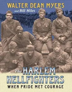 The Harlem Hellfighters: When Pride Met Courage by Walter Dean Myers||Bill Miles [Paperback Book]