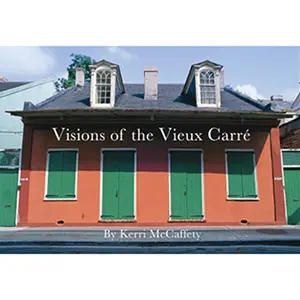 Visions of the Vieux Carré