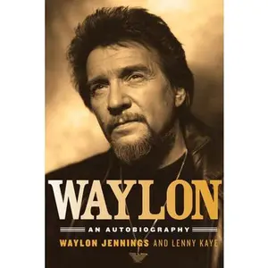 Waylon: An Autobiography -- Waylon Jennings, Paperback