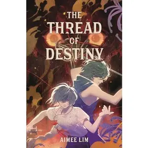The Thread of Destiny -- Aimee Lim, Hardcover