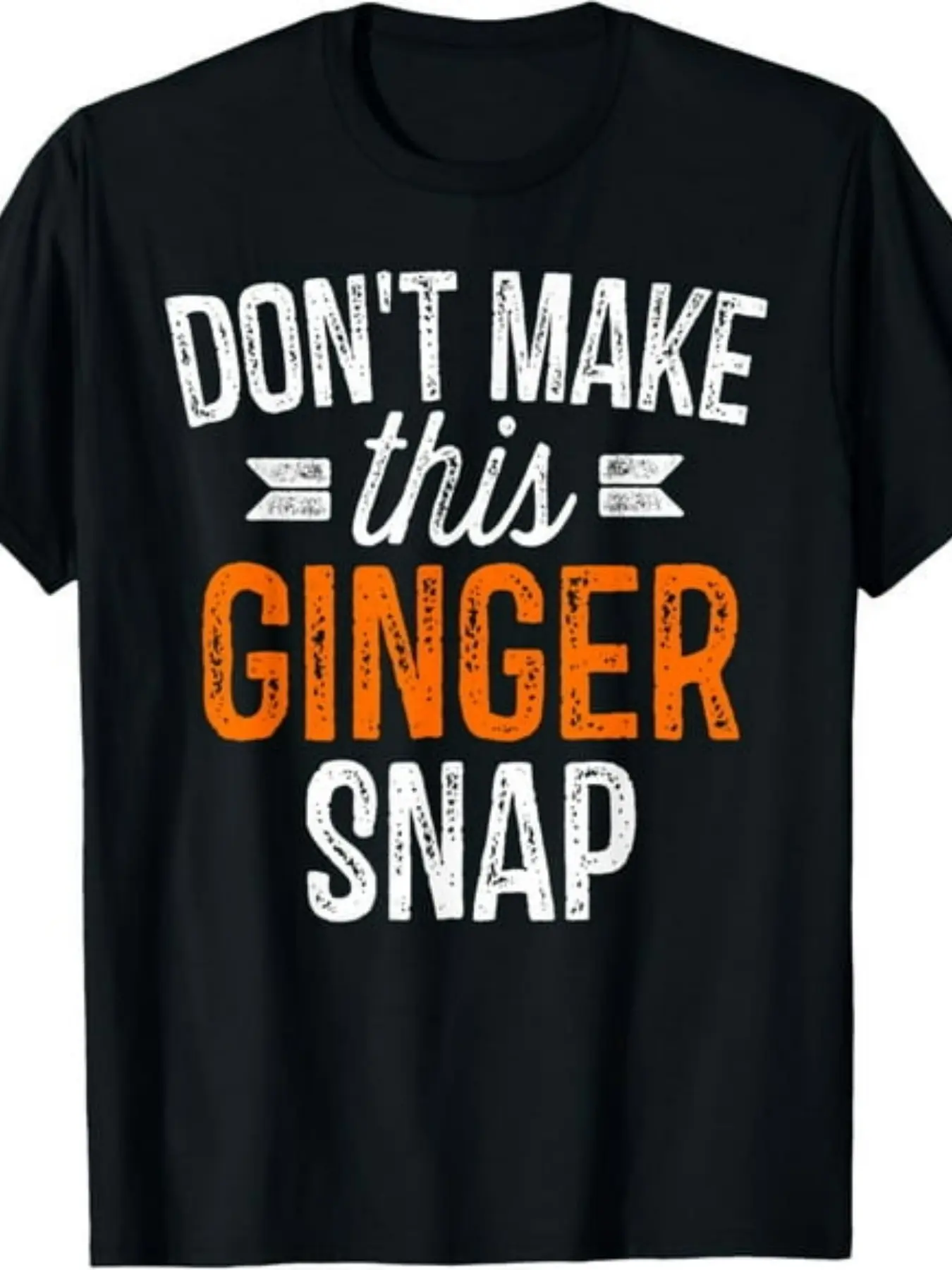 Don'T Make This Ginger Snap Shirt Funny Redhead Gi unisex soft cotton short sleeve t shirt, vintage graphic casual tee for men women teens, perfect birthday holiday gift for camping travel gym daily street  wear