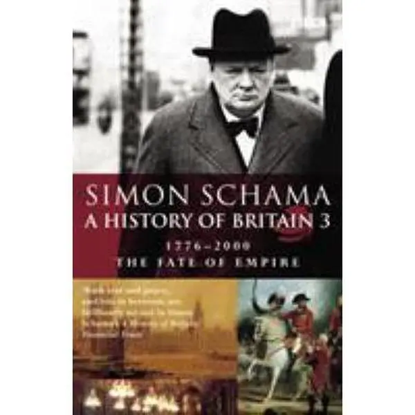 USED-A History of Britain: Fate of Empire; 1776-2000 v.3 (Vol 3) by Simon Schama (Paperback)