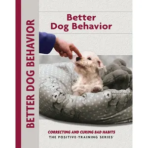 Better Dog Behavior and Training