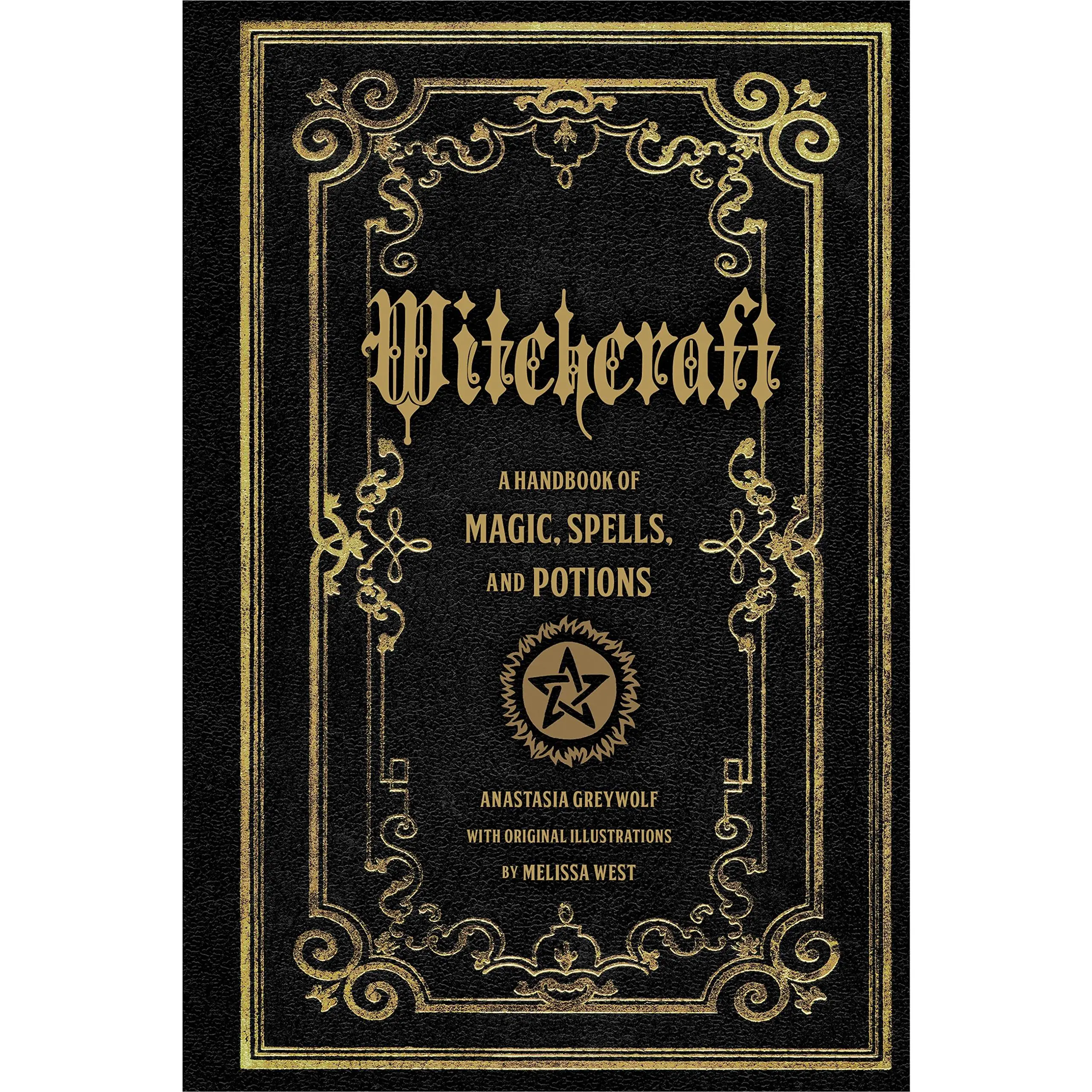 Witchcraft: A Handbook of Magic Spells and Potions -- Anastasia Greywolf - Hardcover