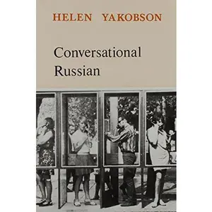 USED-Conversational Russian: An Intermediate Course by Helen Yakobson (Paperback)