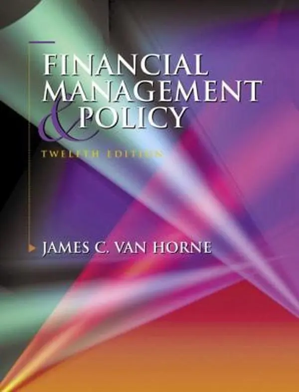 USED-Financial Management and Policy (12th Edition) by James C. Van Horne (Paperback)
