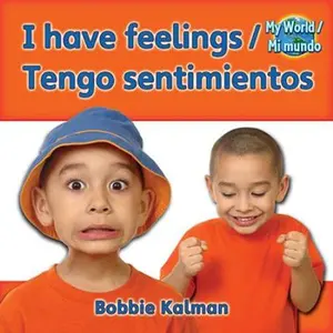 USED-I Have Feelings (Tengo Sentimientos) Bilingual by Kalman, Bobbie (Paperback)