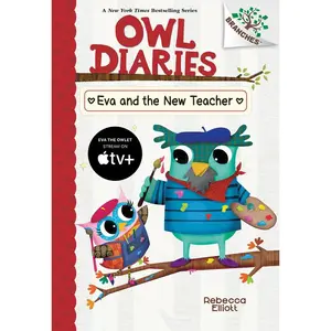 Eva and the New Teacher: A Branches Book (Owl Diaries #21): Volume 21 -- Rebecca Elliott - Hardcover