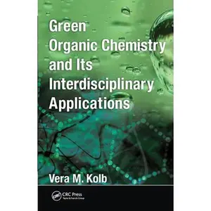 USED-Green Organic Chemistry and its Interdisciplinary Applications by Kolb, Vera M. (Paperback)