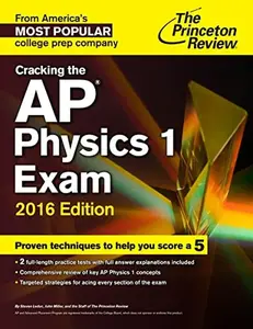 USED-Cracking the AP Physics 1 Exam, 2016 Edition (College Test Preparation) by Princeton Review (Paperback)