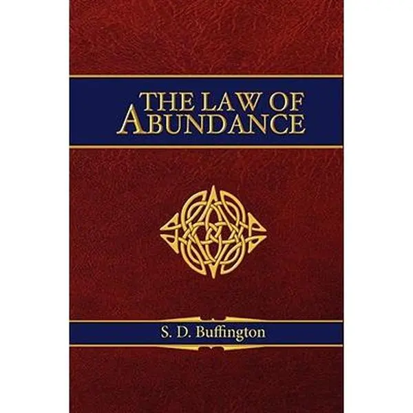 The Law of Abundance - S.D. Buffington, Paperback for Relationships, Journey, Health, Happiness, Achievement (Career & Self-Help, Humanities & Social Sciences Book)