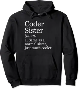Coder Sister Definition Funny Sarcastic Computer Programmer Pullover Hoodie - 73B0CZPBW3DC