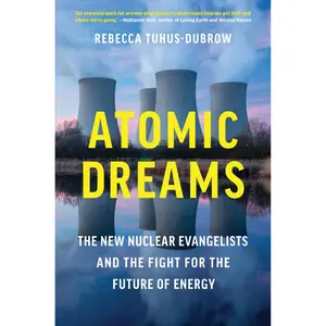 Atomic Dreams by Rebecca Tuhus-Dubrow [Hardcover Book]