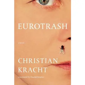 Eurotrash -- Christian Kracht, Paperback