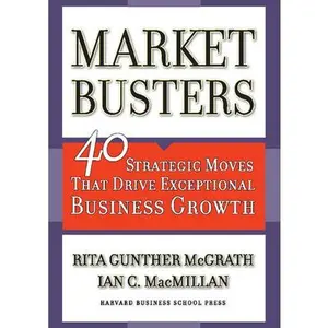 USED-Marketbusters: 40 Strategic Moves That Drive Exceptional Business Growth by McGrath, Rita Gunther (Hardcover)