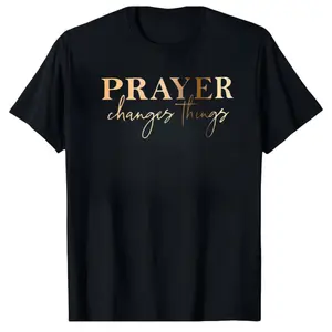 Prayer Changes Things Graphic Tee for Men and Women – Motivational Faith Shirt