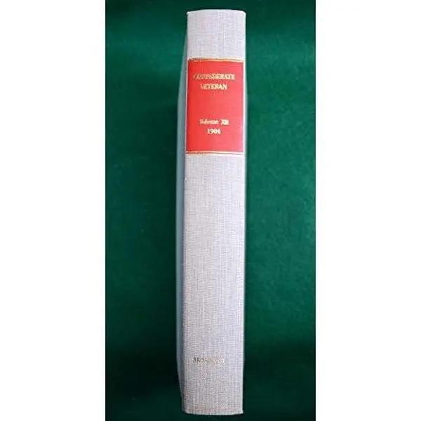 USED-Confederate Veteran; Volume XII - 1904 by S A Cunningham (Unknown)