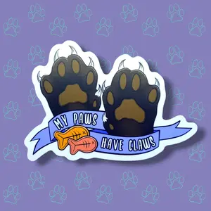 Cat-Cute-Matte My Paws Have Claws Sticker |Cat Quote Matte| 4"x2.91"